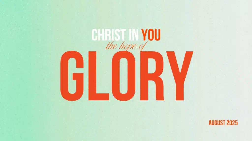 Christ in you the hope of Glory