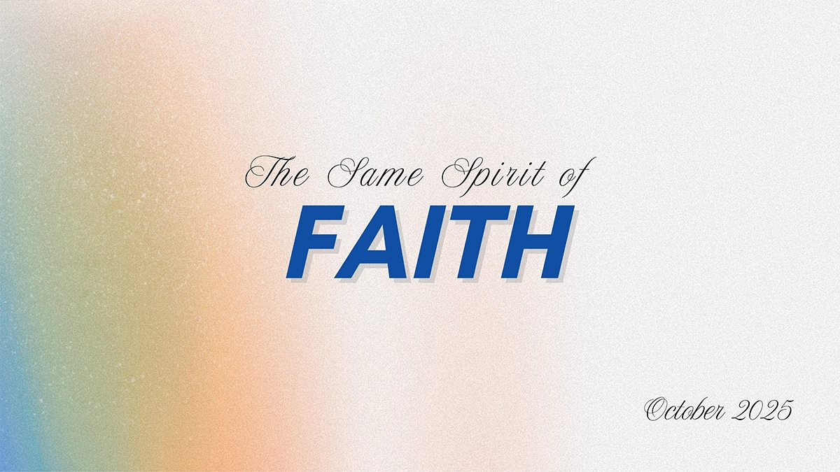 The Same Spirit of Faith