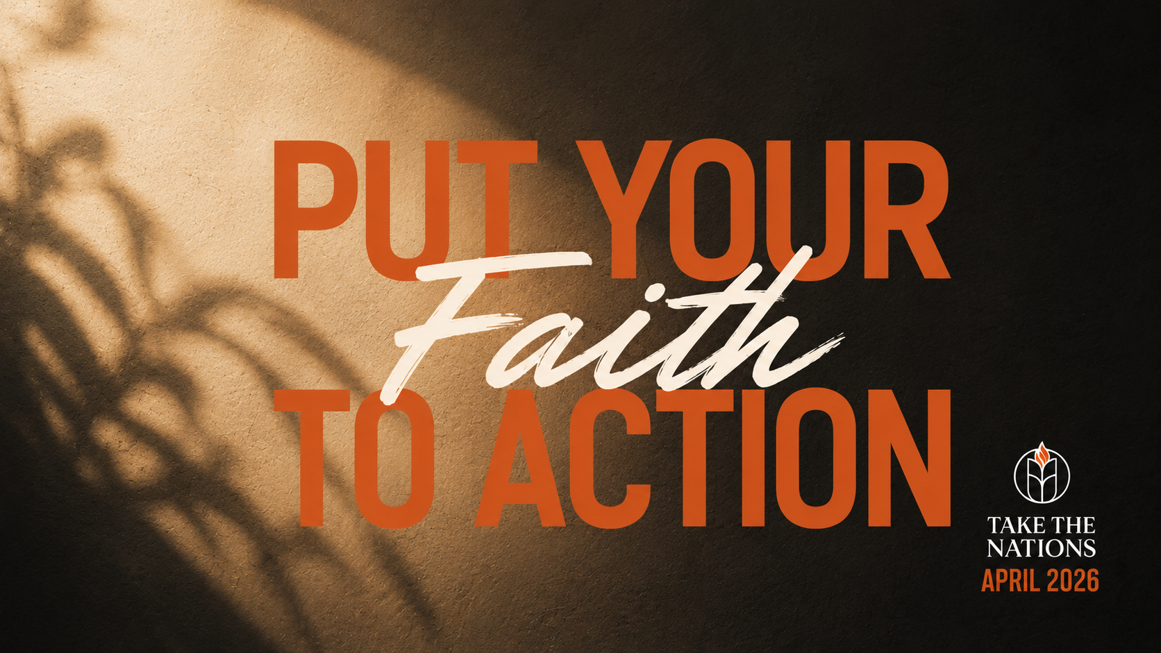 Put your faith to action “When He saw their faith, He said to him, ‘Man, your sins are forgiven you.’” – Luke 5:20